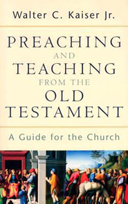 kaiser-preaching-teaching-old-testament